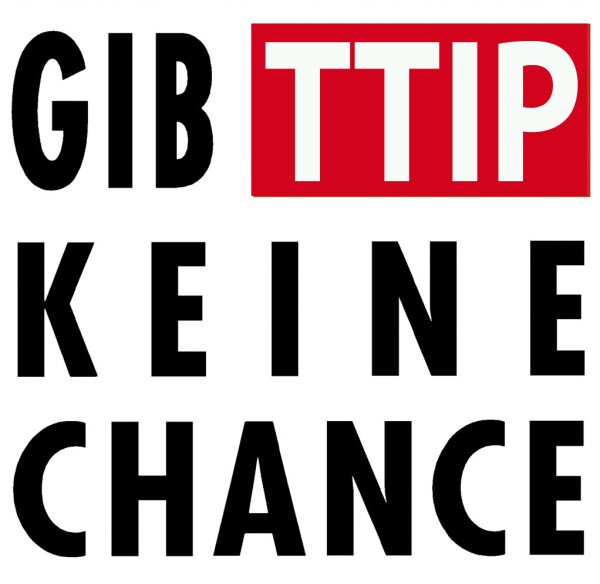 Gib TTIP keine Chance