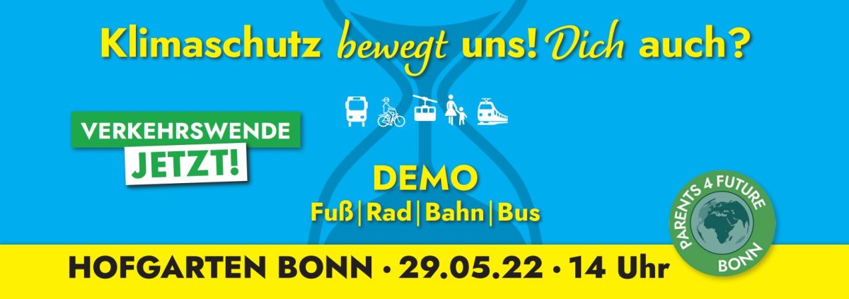 Klimaschutz bewegt uns! Dich auch? Verkehrswende jetzt! DEMO Fuß|Rad|Bahn|Bus – Hofgarten Bonn 29.05.22 14 Uhr
